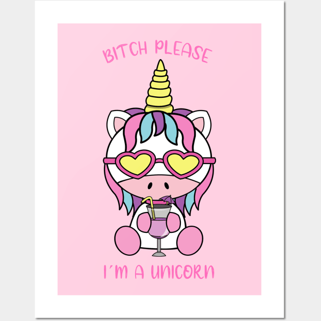 Bitch please, i am a unicorn Wall Art by JS ARTE